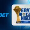 Egypt vs Nigeria: fire up the AFCON 2025 bronze final with 1xBet!