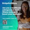 Bridge for Billions open applications for Ghana Social Entrepreneurs in Healthcare Programme